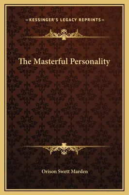 La personalidad maestra - The Masterful Personality