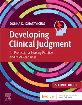 Desarrollo del juicio clínico para la práctica profesional de enfermería y la preparación para el Ngn - Developing Clinical Judgment for Professional Nursing Practice and Ngn Readiness