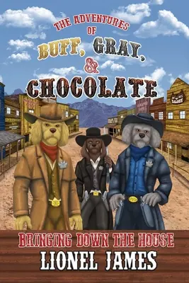 Las aventuras de Buff, Gray y Chocolate Bringing Down The House - The Adventures of Buff, Gray, & Chocolate Bringing Down The House