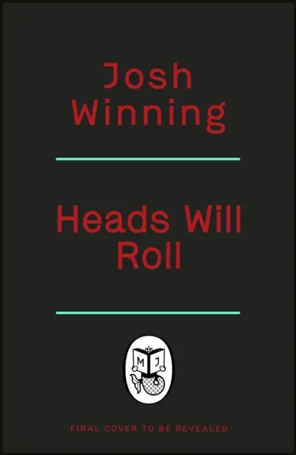Rodarán cabezas - Heads Will Roll