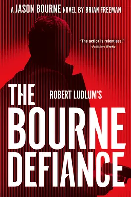 El desafío Bourne, de Robert Ludlum - Robert Ludlum's the Bourne Defiance