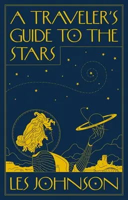 Guía del viajero hacia las estrellas - A Traveler's Guide to the Stars