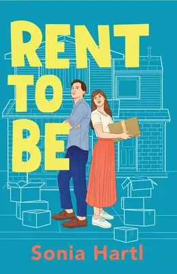 Rent To Be: Una comedia romántica absolutamente hilarante y edificante - Rent To Be: An absolutely hilarious and uplifting romantic comedy