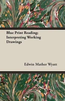 Lectura de planos; interpretación de planos de trabajo - Blue Print Reading; Interpreting Working Drawings