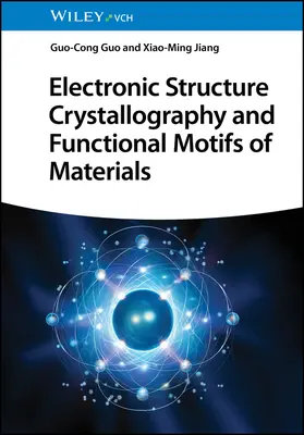 Cristalografía de la estructura electrónica y motivos funcionales de los materiales - Electronic Structure Crystallography and Functional Motifs of Materials
