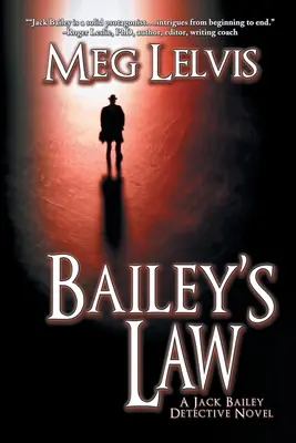 La ley de Bailey: A Jack Bailey Novel - Bailey's Law: A Jack Bailey Novel