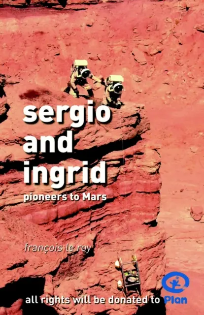 Sergio e Ingrid - Pioneros en Marte - Sergio and Ingrid - Pioneers to Mars