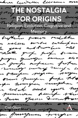 La nostalgia de los orígenes: Religión, evolución, cognición y memoria - The Nostalgia for Origins: Religion, Evolution, Cognition and Memory