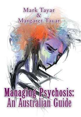 Manejo de la psicosis: una guía australiana - Managing Psychosis: an Australian Guide