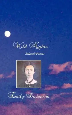 Noches salvajes: Selected Poems - Wild Nights: Selected Poems