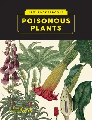 Libros de bolsillo Kew: Plantas venenosas - Kew Pocketbooks: Poisonous Plants