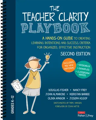 The Teacher Clarity Playbook, Grades K-12: A Hands-On Guide to Creating Learning Intentions and Success Criteria for Organized, Effective Instruction (Guía práctica para crear intenciones de aprendizaje y criterios de éxito para una enseñanza organizada y eficaz) - The Teacher Clarity Playbook, Grades K-12: A Hands-On Guide to Creating Learning Intentions and Success Criteria for Organized, Effective Instruction