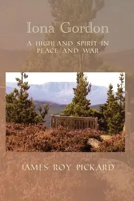 Iona Gordon: Un espíritu de las Highlands en la paz y en la guerra - Iona Gordon: A Highland Spirit in Peace and War