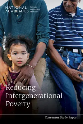 Reducir la pobreza intergeneracional - Reducing Intergenerational Poverty