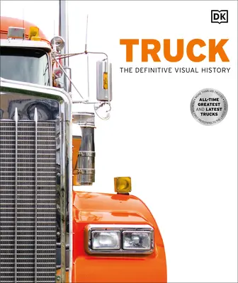 Camión: La historia visual definitiva - Truck: The Definitive Visual History