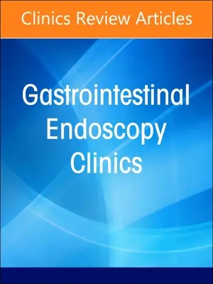 Endoscopia pancreatobiliar intervencionista, un número de Gastrointestinal Endoscopy Clinics: Volumen 34-3 - Interventional Pancreaticobiliary Endoscopy, an Issue of Gastrointestinal Endoscopy Clinics: Volume 34-3