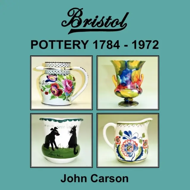 Cerámica de Bristol 1784 - 1972 - Bristol Pottery 1784 - 1972