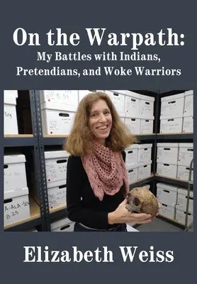 En pie de guerra: Mis batallas con indios, pretenciosos y guerreros despiertos - On the Warpath: My Battles with Indians, Pretendians, and Woke Warriors