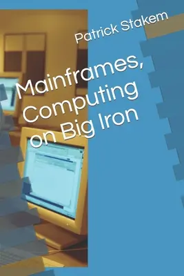 Mainframes, computación a lo grande - Mainframes, Computing on Big Iron