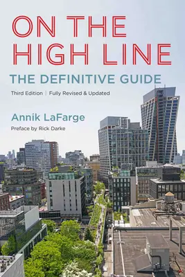 On the High Line: La Guía Definitiva - On the High Line: The Definitive Guide