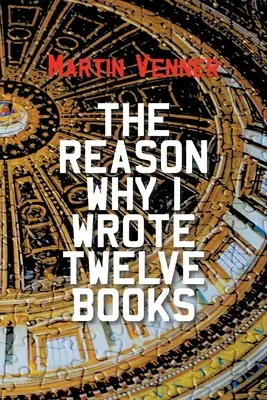 La razón por la que escribí doce libros - The Reason Why I Wrote Twelve Books