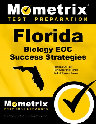 Guía de Estudio de las Estrategias de Éxito del Eoc de Biología de Florida: Florida Eoc Test Review for the Florida End-Of-Course Exams - Florida Biology Eoc Success Strategies Study Guide: Florida Eoc Test Review for the Florida End-Of-Course Exams