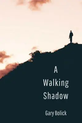 Una sombra que camina - A Walking Shadow