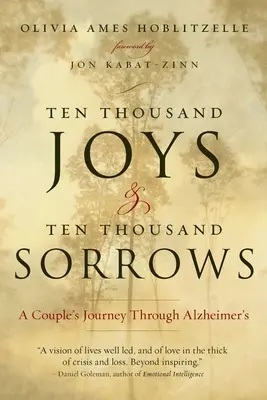 Diez mil alegrías y diez mil penas: El viaje de una pareja a través del Alzheimer - Ten Thousand Joys & Ten Thousand Sorrows: A Couple's Journey Through Alzheimer's