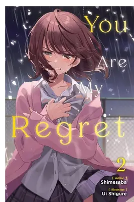 You Are My Regret, Vol. 2: Volumen 2 - You Are My Regret, Vol. 2: Volume 2