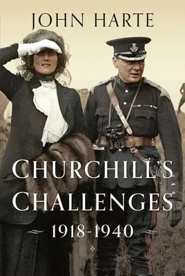 Los desafíos de Churchill, 1918-1940 - Churchill's Challenges, 1918-1940