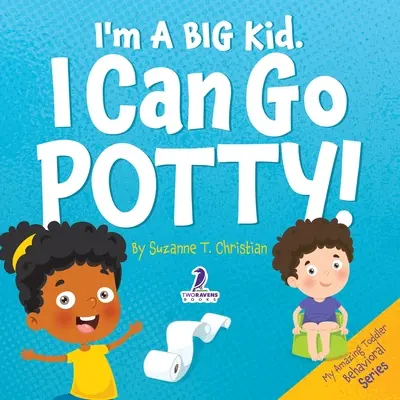 I'm A Big Kid. Puedo ir al baño: Un libro sobre el uso del orinal para niños pequeños basado en afirmaciones. - I'm A Big Kid. I Can Go Potty!: An Affirmation-Themed Toddler Book About Using The Potty