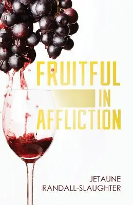 Fructífera en la aflicción - Fruitful in Affliction