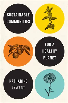 Comunidades sostenibles para un planeta sano - Sustainable Communities for a Healthy Planet