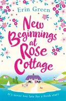 Nuevos comienzos en Rose Cottage - New Beginnings at Rose Cottage