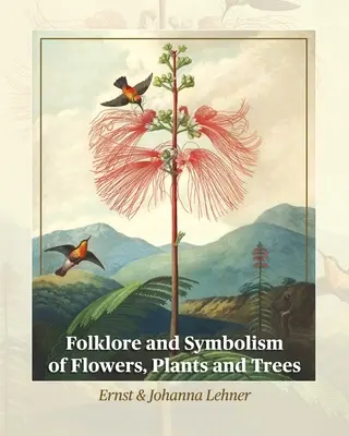 Folclore y simbolismo de flores, plantas y árboles - Folklore and Symbolism of Flowers, Plants and Trees