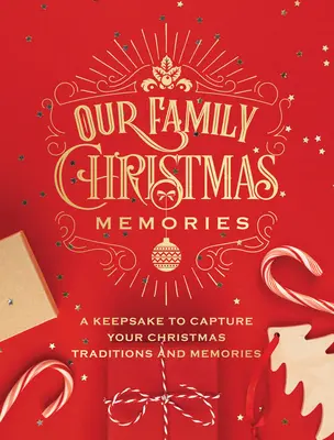 Nuestros recuerdos familiares de Navidad: Un recuerdo para capturar sus tradiciones y memorias navideñas - Our Family Christmas Memories: A Keepsake to Capture Your Christmas Traditions and Memories