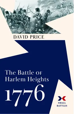 La batalla de Harlem Heights, 1776 - The Battle of Harlem Heights, 1776