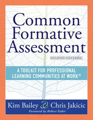 Evaluación formativa común: A Toolkit for Professional Learning Communities at Work(r) Second Edition (Aproveche el poder de la evaluación formativa común) - Common Formative Assessment: A Toolkit for Professional Learning Communities at Work(r) Second Edition(harness the Power of Common Formative Assess