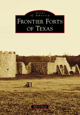 Fuertes fronterizos de Texas - Frontier Forts of Texas