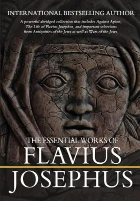 Las obras esenciales de Flavio Josefo: Versión abreviada - The Essential Works of Flavius Josephus: Abridged