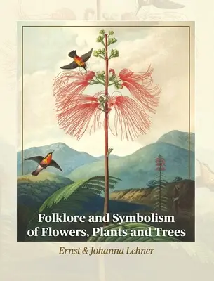 Folklore y simbolismo de flores, plantas y árboles - Folklore and Symbolism of Flowers, Plants and Trees