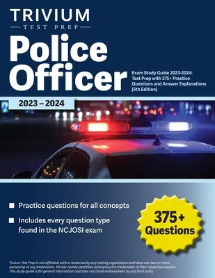 Guía de estudio para el examen de oficial de policía 2023-2024: Test Prep with 375+ Practice Questions and Answer Explanations [5ª Edición] - Police Officer Exam Study Guide 2023-2024: Test Prep with 375+ Practice Questions and Answer Explanations [5th Edition]