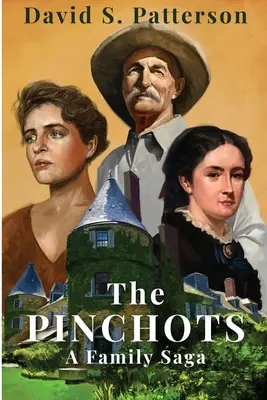 Los Pinchot: Una saga familiar - The Pinchots: A Family Saga