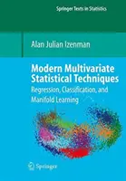 Modern Multivariate Statistical Techniques: Regresión, clasificación y aprendizaje múltiple - Modern Multivariate Statistical Techniques: Regression, Classification, and Manifold Learning