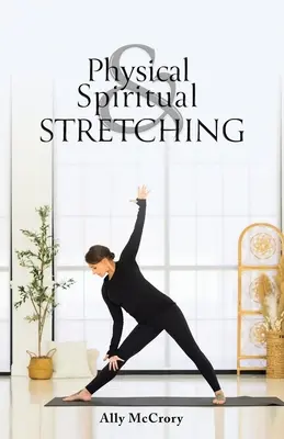 Estiramientos Físicos y Espirituales - Physical and Spiritual Stretching