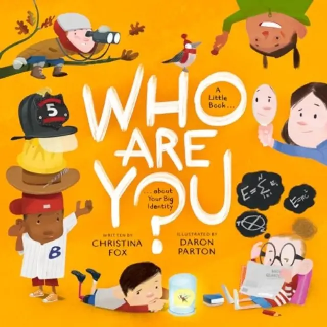 ¿Quién eres tú? Un pequeño libro sobre tu gran identidad - Who Are You?: A Little Book about Your Big Identity