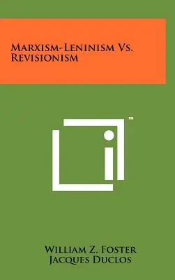 Marxismo-leninismo vs. revisionismo - Marxism-Leninism Vs. Revisionism