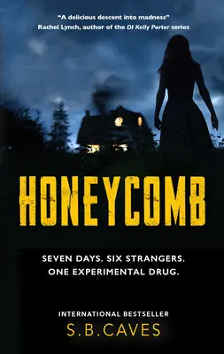 Panal: Siete días. Seis desconocidos. Un medicamento experimental. - Honeycomb: Seven Days. Six Strangers. One Experimental Drug.