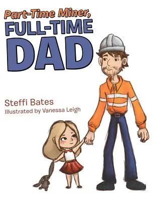 Minero a tiempo parcial, padre a tiempo completo - Part-Time Miner, Full-Time Dad