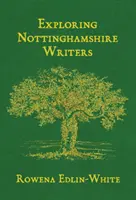 Explorando a los escritores de Nottinghamshire - Exploring Nottinghamshire Writers